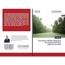Nacario Çocuklara Ahlâkî Değerleri Kazandırmada Din Eğitiminin Rolü