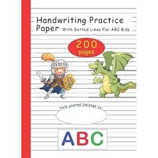 Nacario Handwriting Practice Paper With Dotted Lines For Abc Kids: 200 Pages Kindergarten Writing Paper Wit