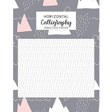 Nacario Horizontal Calligraphy Practice Paper: Calligraphy Paper Pad With Pre-Printed Grids For Slanted Wri