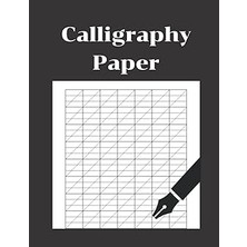 Nacario Independently Published Calligraphy Paper: 120 Sheet Pages:calligraphy Practive Paper And Workbook