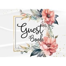Nacario Independently Published Guest Book: Pink Floral Elegant Gold Frame White Theme For Wedding, Celebra