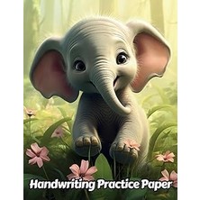 Nacario Independently Published Elephant Handwriting Practice Paper: Wide Lines With Dotted Midline | For S