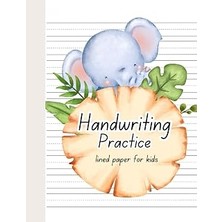 Nacario Independently Published Handwriting Practice Lined Paper For Kids: Blank Pages For All Ages In Scho
