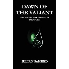 Nacario Dawn Of The Valiant: Volume 1 (The Valerious Chronicles)