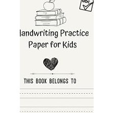 Nacario Handwriting Practice Paper For Kids: Practice For Kids With Pen Control, Toddler Writing Paper With