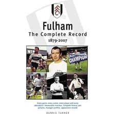 Nacario Fulham Fc: The Complete Record 1879-2007