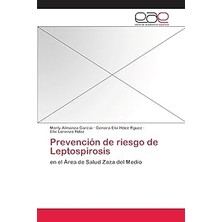 Nacario Prevención De Riesgo De Leptospirosis: El Área De Salud Zaza Del Medio (Spanish Edition)