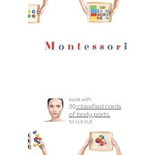 Nacario Montessori Book With Classified Cards Of Body Parts To Cut Out: 30 Three Part Cards For Toddlers/ki