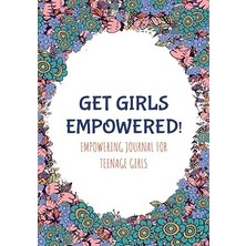 Nacario Independently Published Get Girls Empowered! Empowering Journal For Teenage Girls: Boost Growth Min