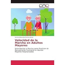 Nacario Velocidad De La Marcha Adultos Mayores: Velocidad De La Marcha Como Predictor De Recuperación Fu