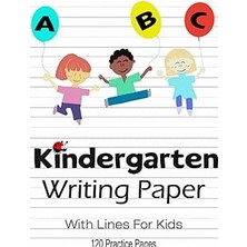 Nacario Independently Published Kindergarten Writing Paper With Lines For Abc Kids: A Good Starter For Pres
