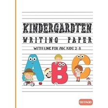 Nacario Kindergarten Writing Paper With Lines For Abc Kids 2-8: Blank Handwriting Workbook Practice Paper W