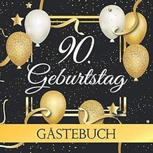 Nacario 90. Geburtstag Geburtstag: Gästebuch Album - 90 Jahre Geschenkidee Zum Eintragen Und Ausfül