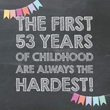 Nacario The First 53 Years Of Childhood Are Always The Hardest: 53RD Birthday Guest Book – Funny Gift For M