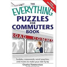Nacario The Everything Puzzles For Commuters Book: Sudoku, Crossswords, Word Searches, And Mazes To Make Yo