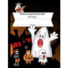 Nacario Primary Story Journal: Halloween Themed Cover, Dotted Midline And Picture Space, Grades K-2, School