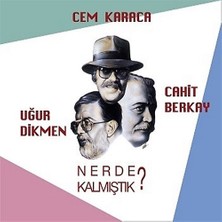 Kadıköy Plak Kulübü Cem Karaca & Cahit Berkay & Uğur Dikmen – Rock Müzik Türünde Nerde Kalmıştık? Plak