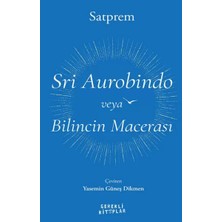Renas Store Sri Aurobindo Veya Bilincin Macerası