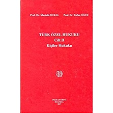 Filiz Kitabevi Türk Hukuku Cilt II Kişiler Hukuku - Mustafa Dural - Tufan Öğüz - Eğitim Düzeyi: Akademik - Yayın Evi: Belge
