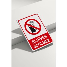 Real Reklamdayız Eldiven Giyilmez Isg Uyarı Levhası