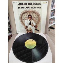 Plakperest Julio Iglesias  – Se Mi Lasci Non Vale - 1976  Italya Basım Albüm - Lp Plak-2.el