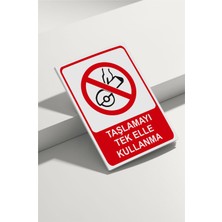 Real Reklamdayız Taşlamayı Tek Elle Kullanma Isg Uyarı Levhası