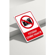 Real Reklamdayız Fotoğraf Çekmek Yasaktır Isg Uyarı Levhası
