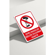 Real Reklamdayız Zehirli Maddeleri Şişelere Doldurmak Yasaktır Isg Uyarı Levhası