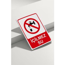 Real Reklamdayız Içilmez Su Isg Uyarı Levhası