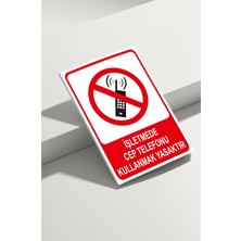 Real Reklamdayız Işletmede Cep Telefonu Kullanmak Yasaktır  Isg Uyarı Levhası