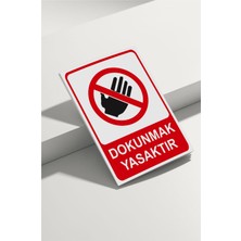 Real Reklamdayız Dokunmak Yasaktır Isg Uyarı Levhası