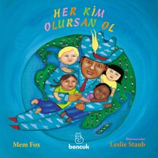 Boncuk Yayınları Her Kim Olursan Ol Mem Fox - Okul Öncesi Eğitici Kitap 32 Sayfa Türkçe