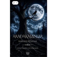 Aradakalanlar Karanlık Şafak
