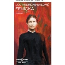 İş Bankası Kültür Yayınları Feniçka - Lou Andreas-Salome Ciltsiz Eser 80 Sayfa Modern Klasikler Dizisi