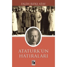 Atatürk'ün Hatıraları - Falih Rıfkı Atay Ciltsiz 101 Sayfa Pozitif Yayınları