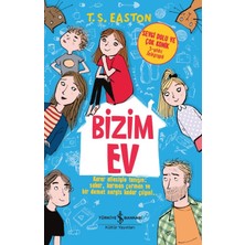 İş Bankası Kültür Yayınları Kültür Yayınları Bizim Ev - T. S. Easton 9 - 12 Yaş Çocuk Öykü Kitabı Ciltsiz 288 Sayfa Türkçe