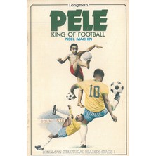 Longman Yayınları Pele King Of Football : Longman Structural Readers Level 1