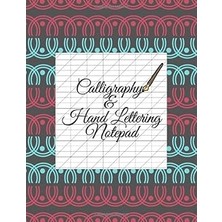 Belirtilmemiş Calligraphy & Hand Lettering Notepad: Calligraphy Blank Slant Angle Paper Practice Sheets For Begin
