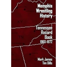 Belirtilmemiş Memphis Wrestling History: Tennessee Record Book 1960-1972