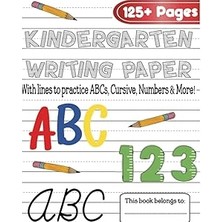 Belirtilmemiş Independently Published Kindergarten Writing Paper With Lines For Abc’s, Numbers, Cursive And More: