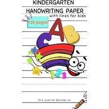 Belirtilmemiş Kids Handwriting Paper With Lines For Kindergarden - 1st Grade - 2nd Grade - Beginner Learners: 120