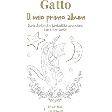 Belirtilmemiş Gatto Il Mio Primo Album Ricordi, Con Spazi Per Le Foto, Diario Per Pianificare Vaccinazioni, Annot