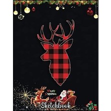 Belirtilmemiş Christmas Sketch Book: Buffalo Plaid Christmas Deer Cute Christmas Women's Deer, 120 Pages Help You