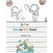 Belirtilmemiş Independently Published My First Draw And Write Journal (Grades 6-12): Half Page Lined Paper With D