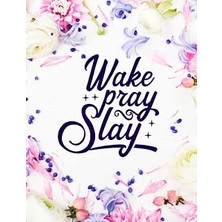 Belirtilmemiş Wake,pray,slay: Daily To Do List Journal