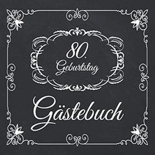 Belirtilmemiş 80. Geburtstag Gästebuch: 80 Jahre Edel Nostalgisch Album Buch - Geschenkidee Zum Eintragen Und Zum