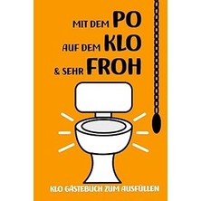 Belirtilmemiş Klo Gästebuch | Mit Dem Po Auf Dem Klo Und Froh: Klo Witzebuch Mit Wissen Und Witz, Lustigen Fakten