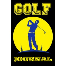 Belirtilmemiş Independently Published Golf Journal - Amazing Gift For Golfers To Track, Analyse And Review/log Th