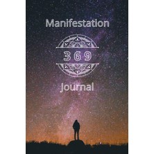 Belirtilmemiş Independently Published 369 Manifestation Journal: The Law Of Attraction Journal For Manifesting Yo