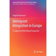 Belirtilmemiş Immigrant Integration In Europe: A Subjective Well-Being Perspective